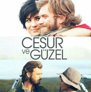 Cesur Ve Guzel - Отважный и красавица ✸ 2016 ✸ Турция