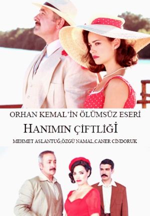 Hanimin ciftligi - Дорама: Усадьба госпожи / 2009 / Турция