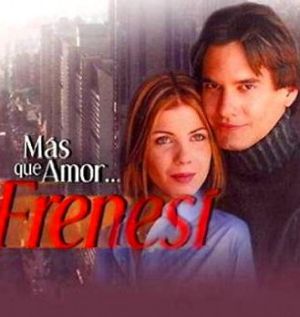Mas que amor frenesi - Дорама: Больше, чем любовь / 2001 / Венесуэла