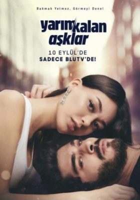 Yarim Kalan Asklar 280x400 - Дорама: Незаконченная любовь / 2020 / Турция