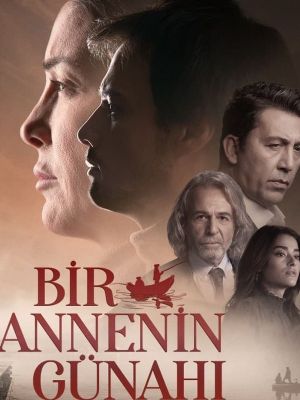 Bir Annenin Gunahi - Дорама: Грех одной матери / 2020 / Турция