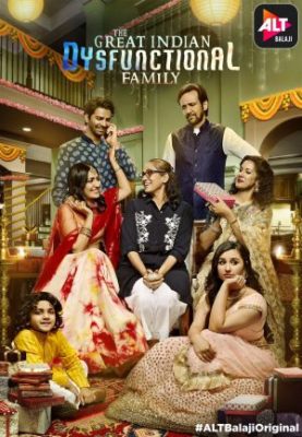 The Great Indian Dysfunctional Family 277x400 - Дорама: Большая индийская неблагополучная семья / 2018 / Индия