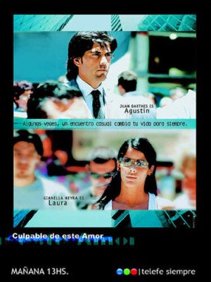 Culpable de este amor - Тайна Лауры ✸ 2004 ✸ Аргентина