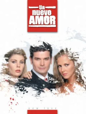 Un nuevo amor - Новая любовь ✸ 2003 ✸ Мексика